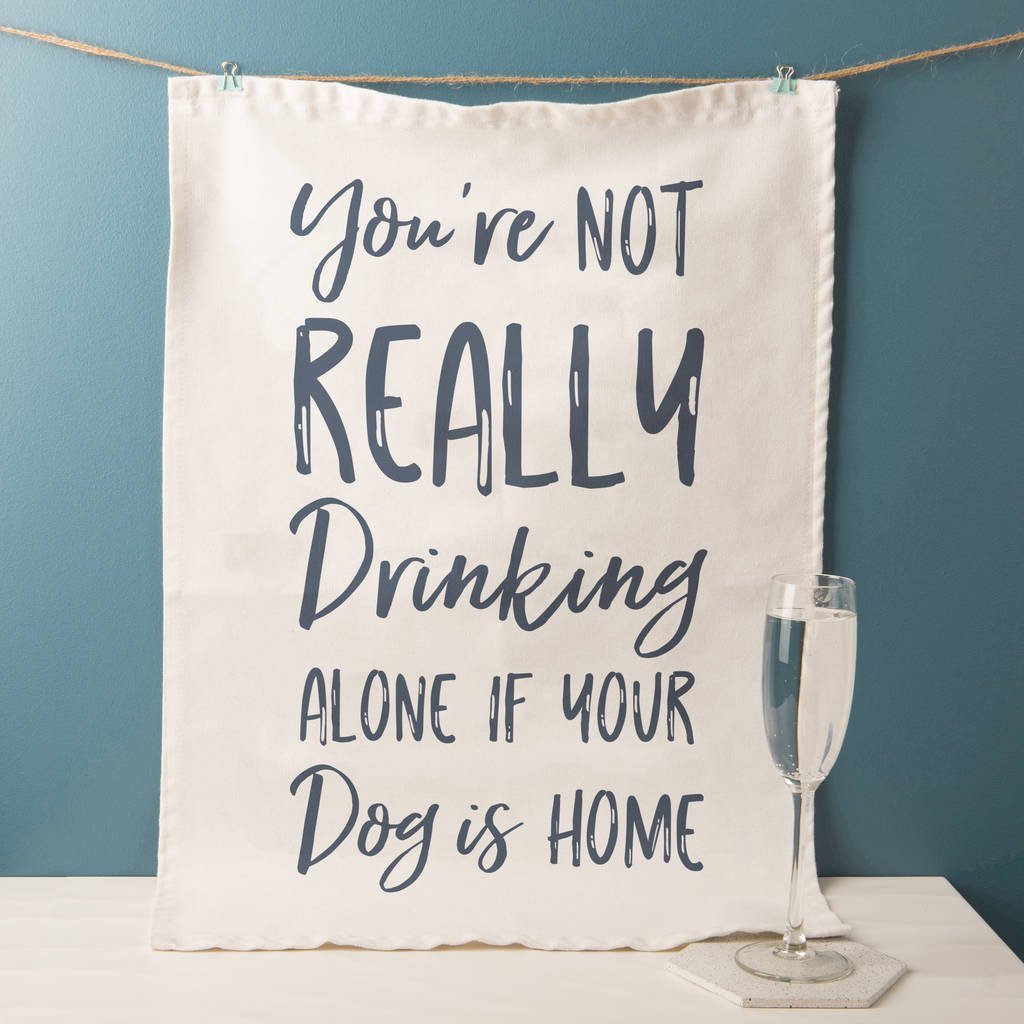 'Drinking Alone' Funny Tea Towel - Oakdene Designs