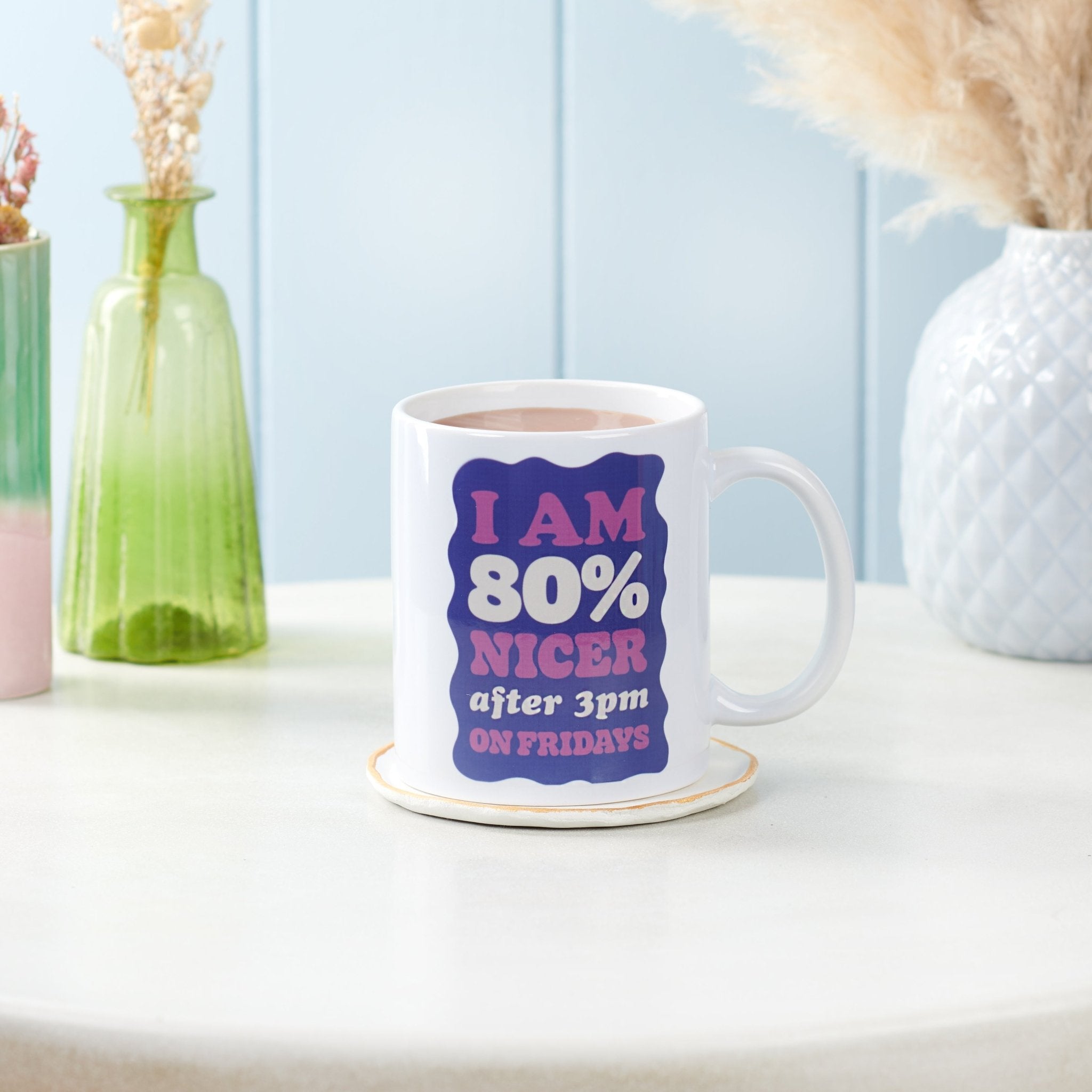 Funny 'I Am 80% Nicer On Fridays' Colourful Mug - Oakdene Designs