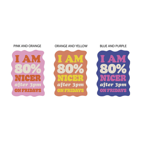 Funny 'I Am 80% Nicer On Fridays' Colourful Mug - Oakdene Designs