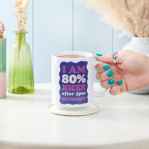 Funny 'I Am 80% Nicer On Fridays' Colourful Mug - Oakdene Designs