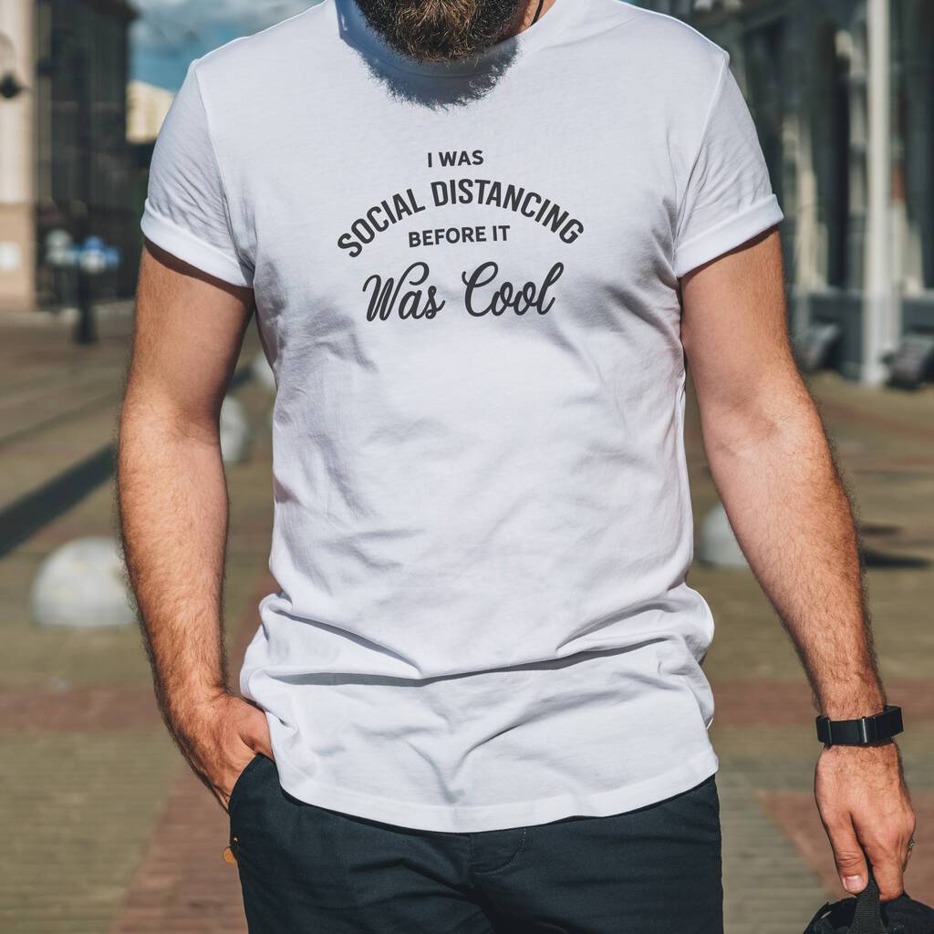 Funny Social Distancing Men's T Shirt - Oakdene Designs