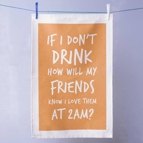 'How Will My Friends Know?' Tea Towel - Oakdene Designs