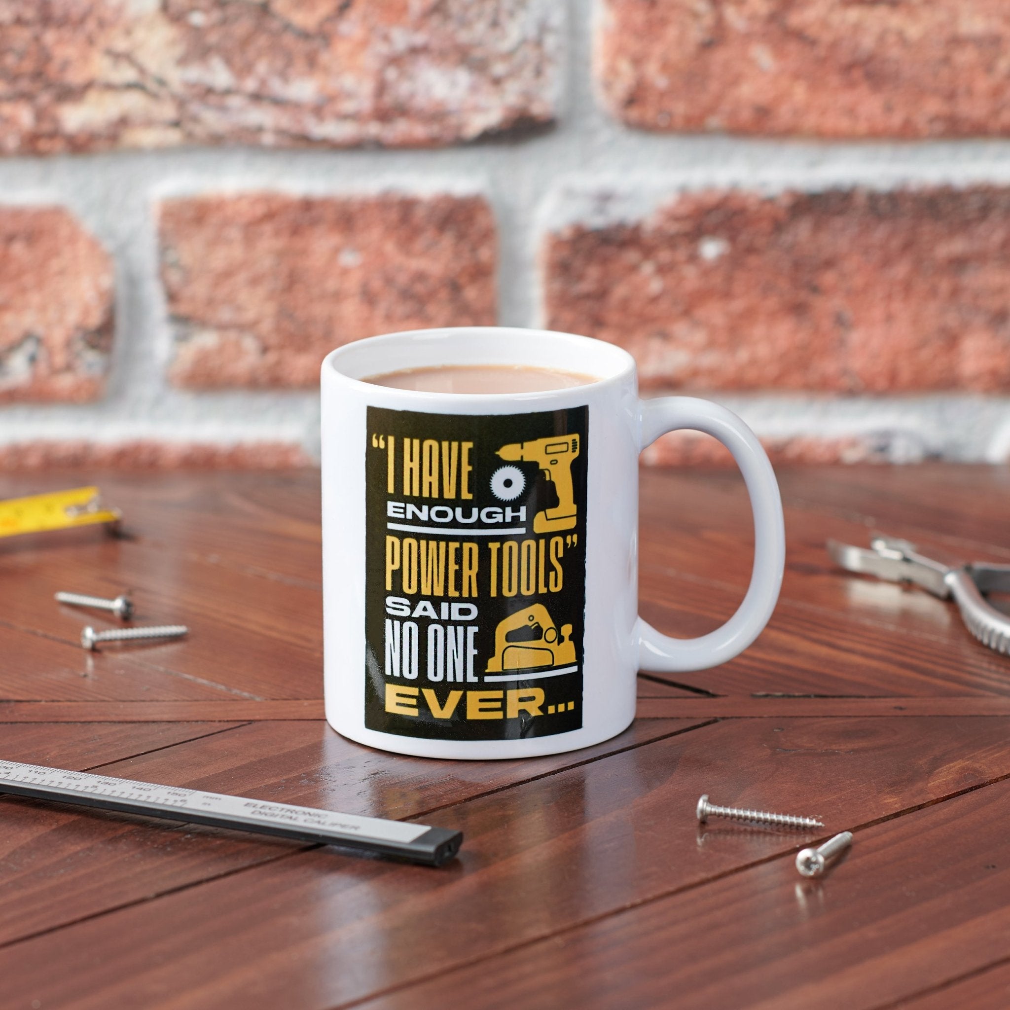 I Have Enough Power Tools Funny Mug - Oakdene Designs