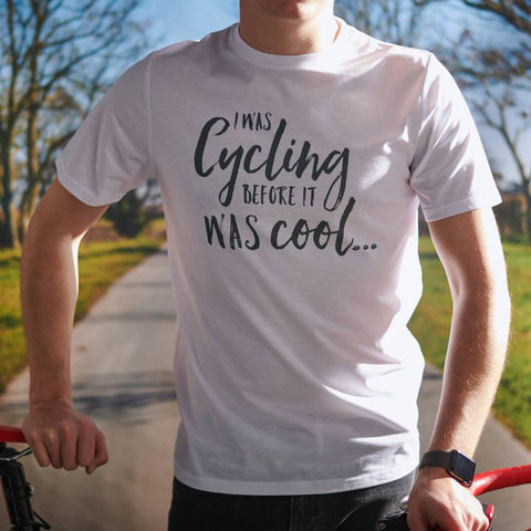 'I Was Cycling Before It Was Cool' T Shirt - Oakdene Designs