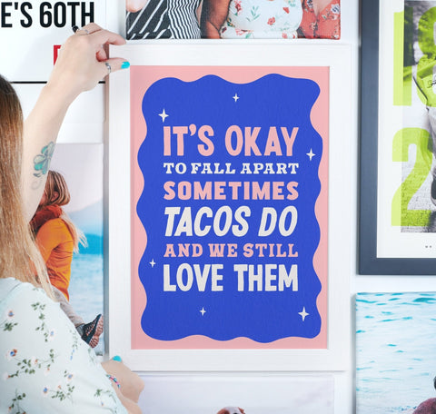 Oakdene Designs Prints Framed It's Ok To Fall Apart Taco Print