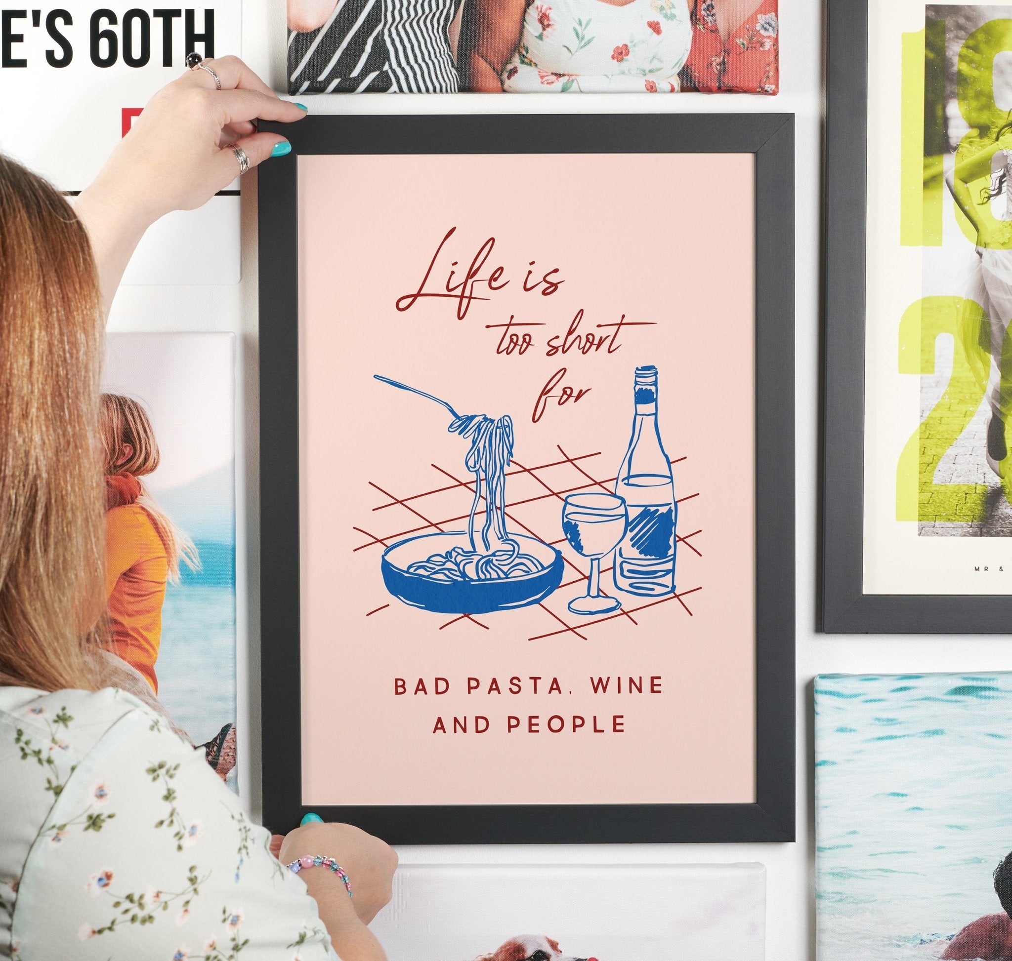 Oakdene Designs Prints Life Is Too Short Pasta And Wine Print