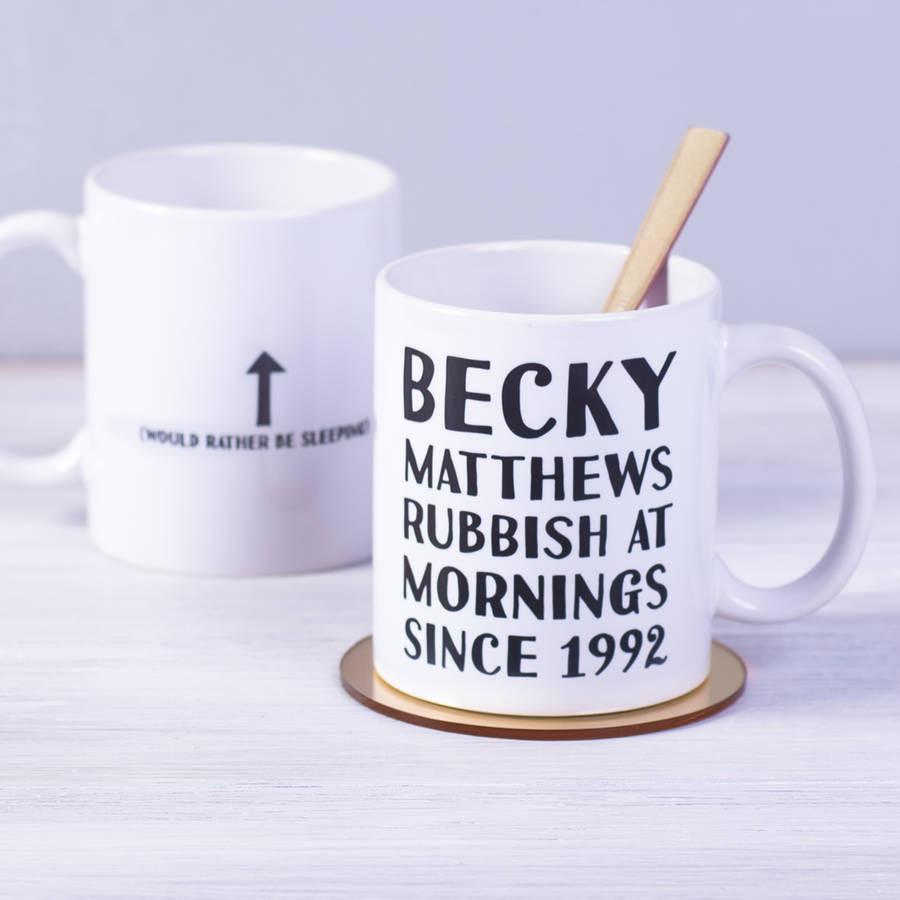 Personalised Rubbish At Mornings Ceramic Mug - Oakdene Designs